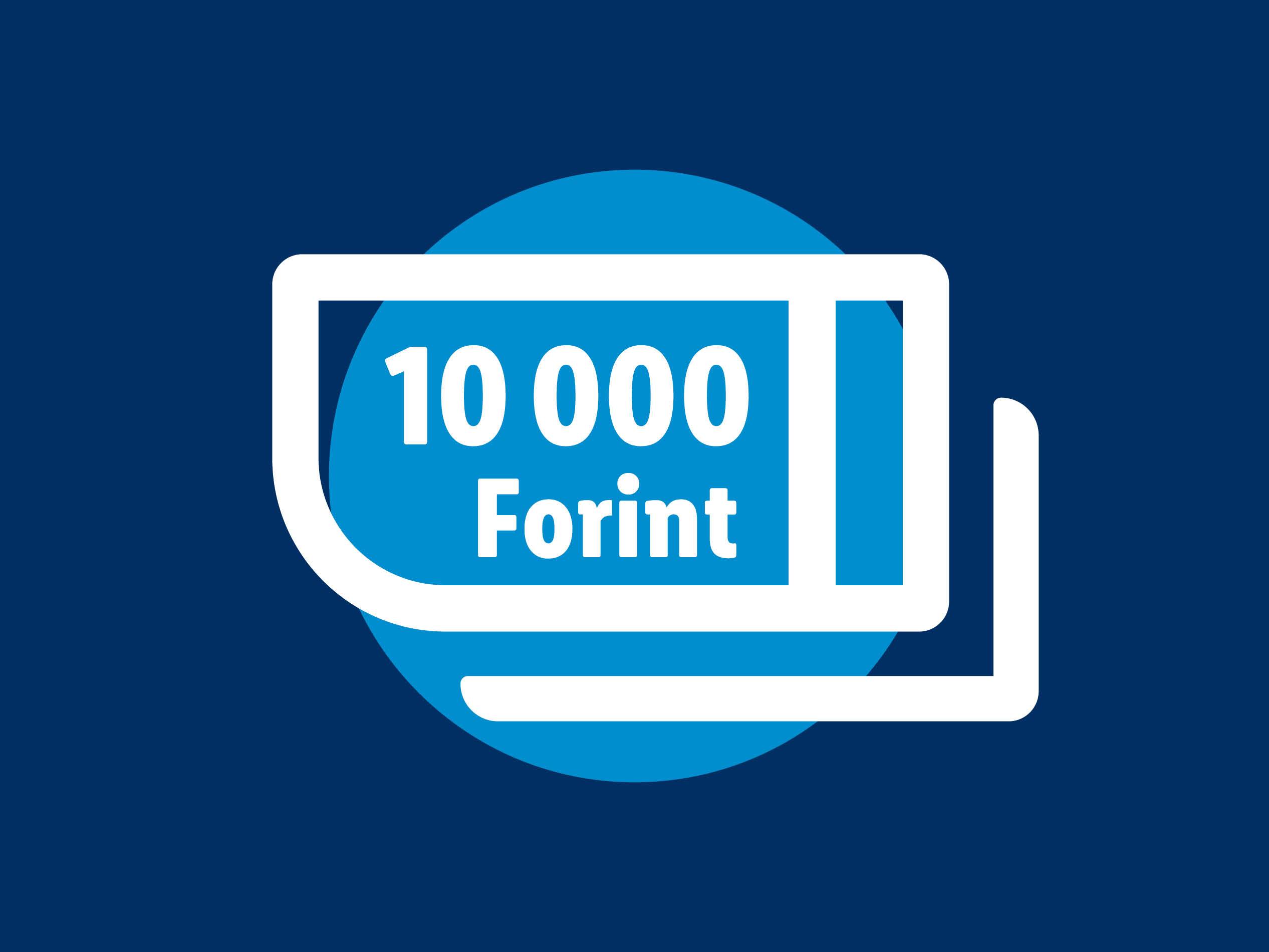 10 000 forint felirat egy kék körön, fehér téglalap alakú keretben.