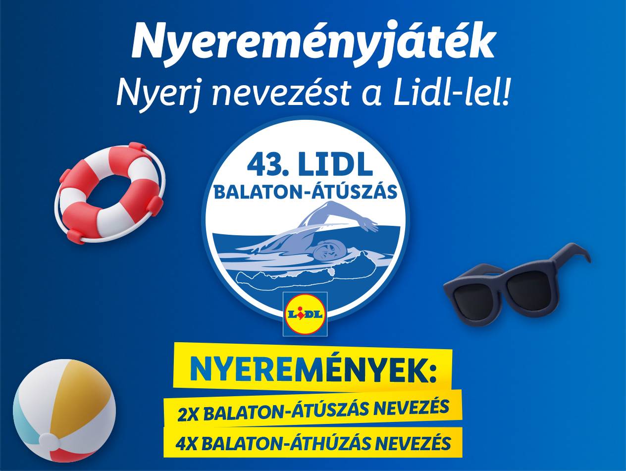 Lidl nyereményjáték: Balaton-átúszás és -áthúzás nevezések nyerhetők.