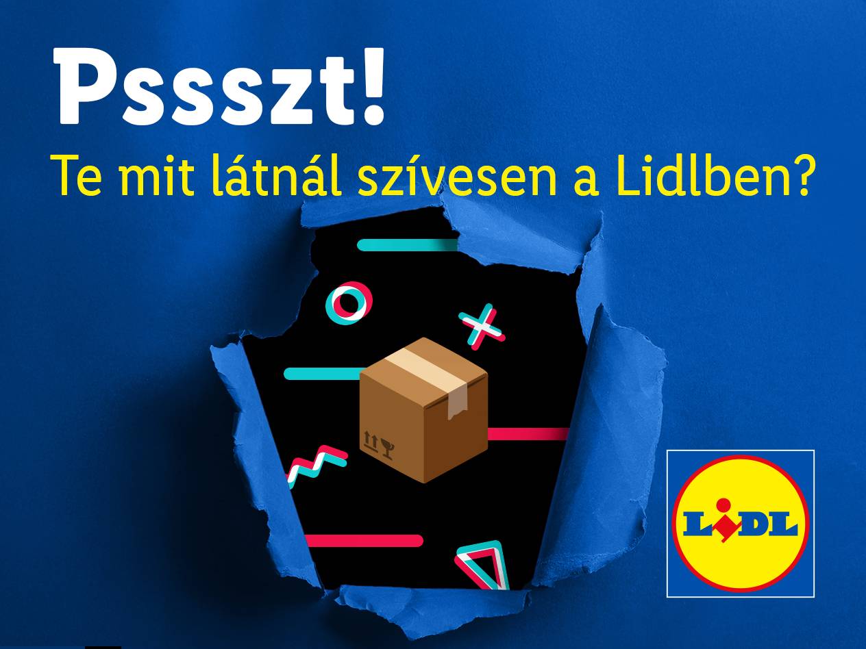 Kék háttér, rajta a Lidl logója és egy kartondoboz, TikTok-stílusú elemekkel. Felirat: „Psssszt! Te mit látnál szívesen a Lidlben?”