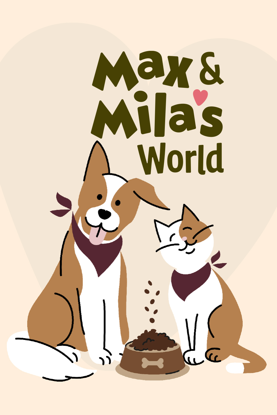 Max & Mila's World felirat egy barna kutyát és egy macskát ábrázoló illusztráció felett, előttük egy tál állateledellel.