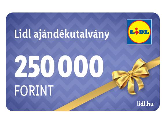 1 x 250 000 Ft értékű Lidl ajándékutalvány 
