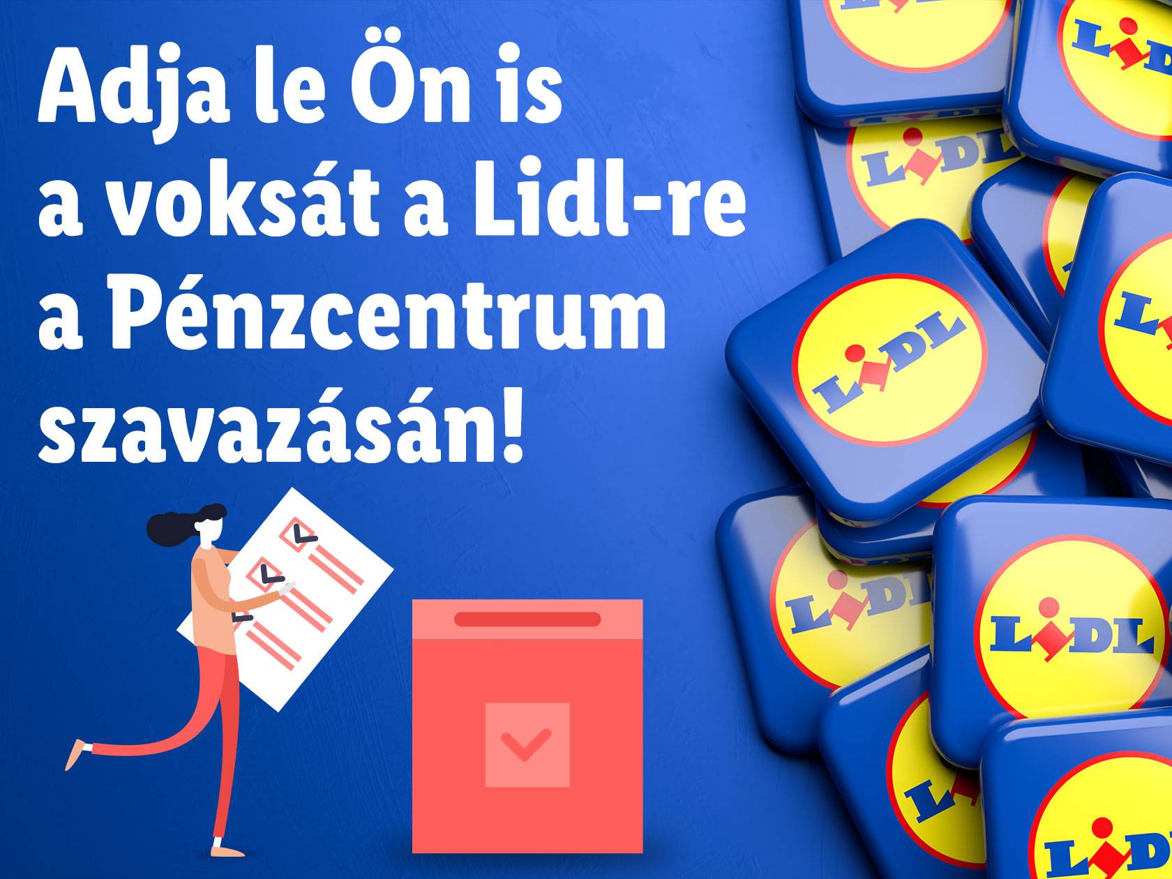 Adja le voksát a Lidl-re a Pénzcentrum szavazásán!