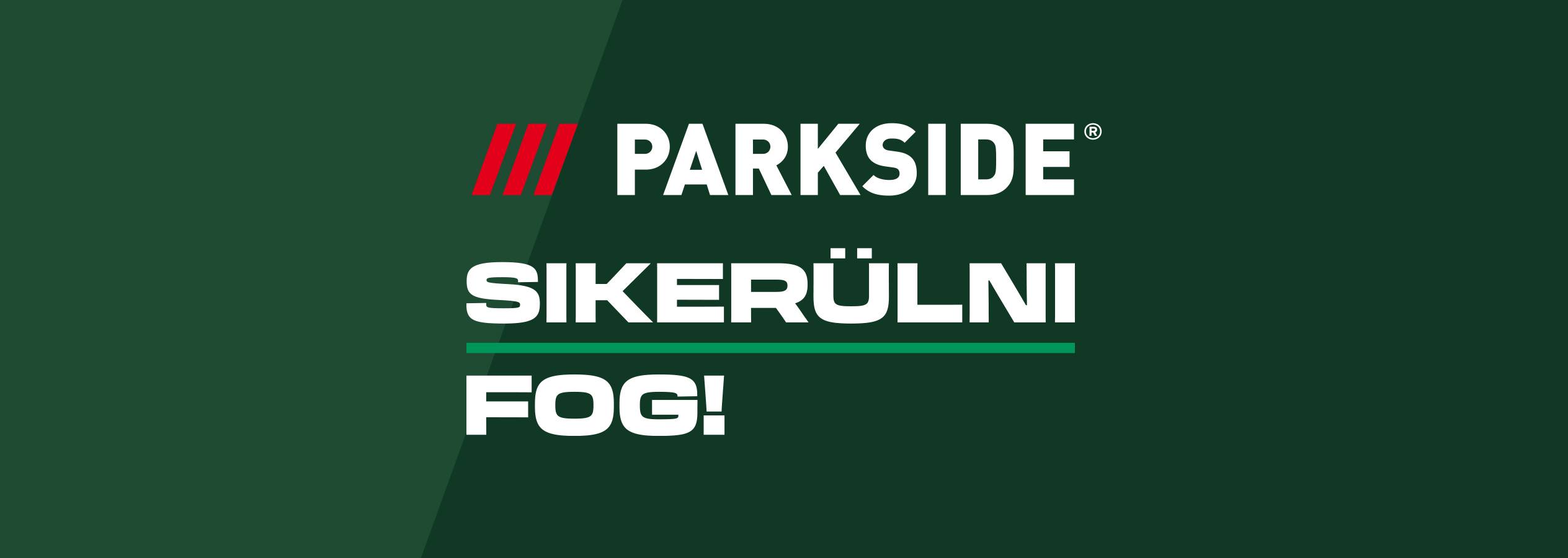 Parkside ajánlat: szerszámok és felszerelések.